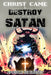 Christ Came to Destroy the Work of SATAN by Derrick E. Burney