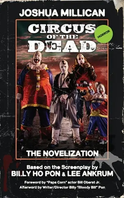 Circus of the Dead: The Novelization by Joshua Millican