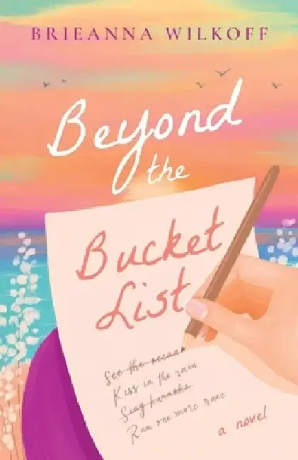 Beyond the Bucket List by Brieanna Wilkoff