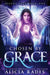 Chosen by Grace: Divine Fate Trilogy by Alicia Rades