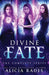 Divine Fate: The Complete Series by Alicia Rades