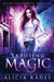 Exposing Magic: Divine Descendants Duology by Alicia Rades