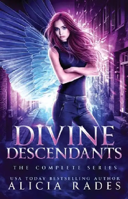 Divine Descendants: The Complete Series by Alicia Rades