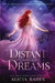 Distant Dreams by Alicia Rades