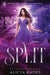 Split by Alicia Rades