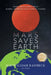 Mars Saves Earth by Bob William Raisbeck