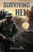 Surviving Hell: Trip to Iraq by George Day