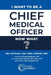 I Want to Be a Chief Medical Officer: Now What? by Rex Hoffman