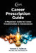 Career Prescription Guide: A Physician's Guide for Career Transformation or Advancement by Sullivan, Pamela