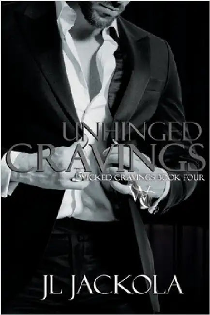 Unhinged Cravings by Jackola, J. L.