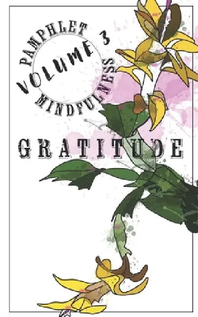Pamphlet Mindfulness: Gratitude by Jeremy Gleim