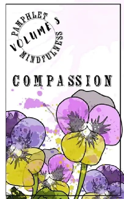 Pamphlet Mindfulness: Compassion by Jeremy Gleim