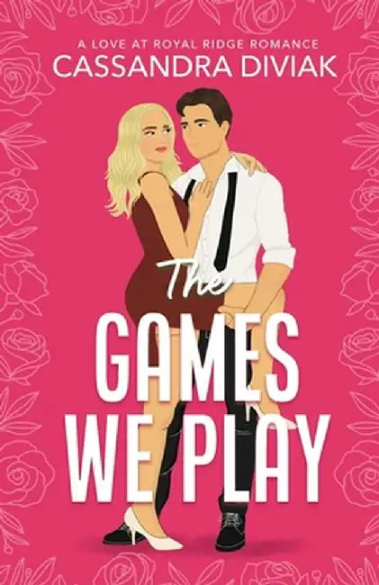 The Games We Play by Cassandra Diviak