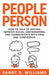 People Person: How to Talk to Anyone, Improve Social Awkwardness, and Communicate With Ease and Confidence by Sandy R. Williams