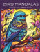 Bird Mandalas: Adult Coloring Book by Zandy Mitchell
