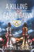 A Killing at Early Dawn: A Supernatural Thriller by McGrady, Kathryn