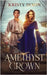 The Amethyst Crown by Dixon, Kristy