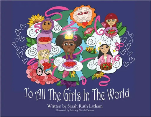 To All The Girls In The World by Latham, Sarah Ruth