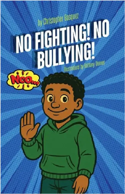 No Fighting! No Bullying! by Basquez, Christopher