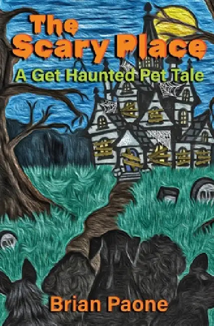 The Scary Place by Brian Paone