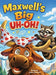 Maxwell's Big Uh-oh!: A Warm and Funny Yellowstone Adventure About Getting Lost and Being Found by Deana Charcalla
