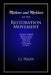 Makers and Molders of the Restoration Movement: Alexander Campbell, Thomas Campbell, Barton W. Stone, Walter Scott, Isaac Errett, J.W. Mcgarvey, and M by J. J. (jesse James) Haley