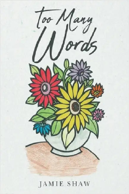 Too Many Words by Shaw, Jamie