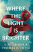 Where the Light Is Brighter by C. C. Griffin