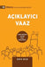 Açıklayıcı Vaaz (Expositional Preaching) (Turkish): How We Speak God's Word Today by David Helm