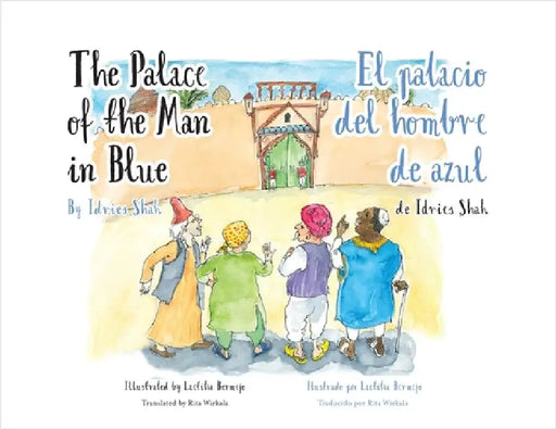 The Palace of the Man in Blue / El palacio del hombre de azul: Bilingual English-Spanish Edition / Edición bilingüe inglés-español by Shah, Idries