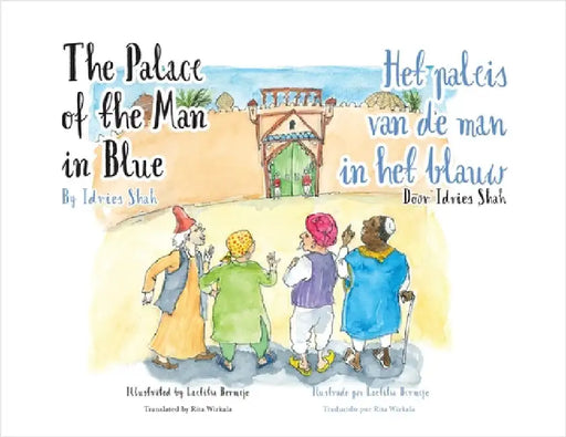 The Palace of the Man in Blue / Het paleis van de man in het blauwl: Bilingual English-Dutch Edition / Tweetalige Engels-Nederlands editie by Shah, Idries
