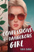 Confessions of a Dangerous Girl by Dan Birk