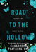 Road to the Hollow: A Steamy Paranormal/Dark/Shifter/Romance Prequel by Cassandra Featherstone