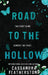 Road to the Hollow: A Steamy/Paranormal/Humorous/Shifter Prequel by Cassandra Featherstone