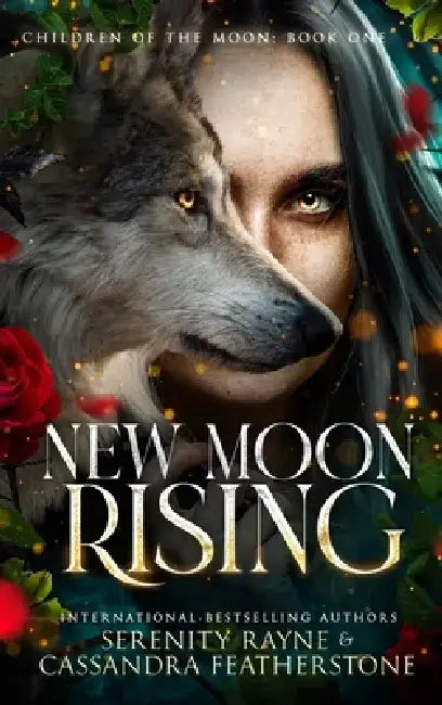New Moon Rising: A Steamy Paranormal/Dark/Shifter/Romance by Cassandra Featherstone