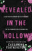 Revealed in the Hollow by Cassandra Featherstone