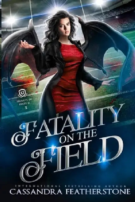 Fatality on the Field: A Steamy, Shifter, Mystery, College Romance by Cassandra Featherstone
