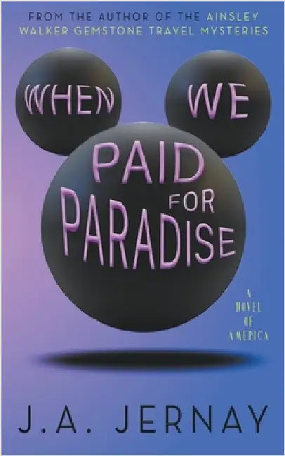 When We Paid For Paradise by Jernay, J. a.