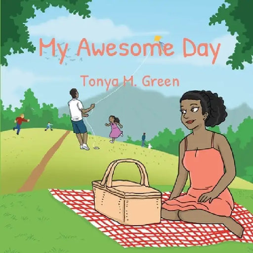 My Awesome Day by Tonya M. Green