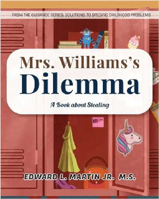 Mrs. Williams's Dilemma: A Book about Stealing by Martin M. S., Edward L., Jr.