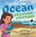 Ocean Pollution Solutions: An Inspiring Environmental Adventure for Young Ocean Advocates Ages 6-10 by Flanagan, Leslee