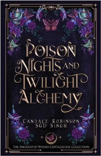 Poison Nights & Twilight Alchemy: A Gothic Cottagecore Romantasy by Robinson