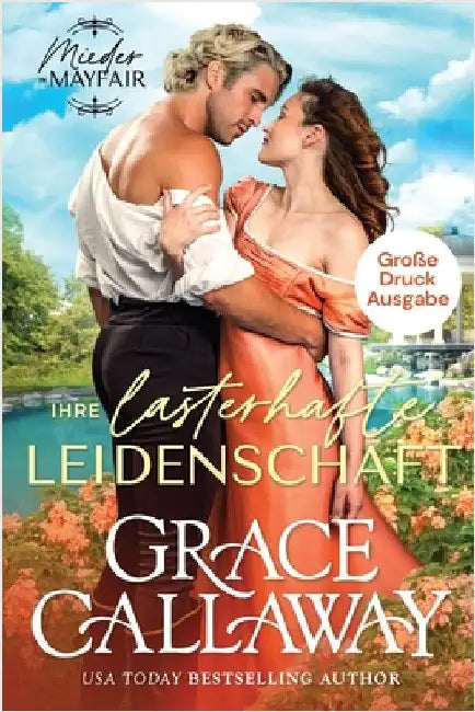 Ihre lasterhafte Leidenschaft (Große Druckausgabe) by Callaway, Grace