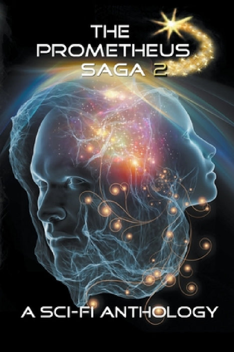 The Prometheus Saga Volume 2 by Kristin Durfee, Ken Pelham, John Hope
