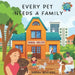 Every Pet Needs a Family: A Children's Book About Pet Adoption by Sarah Beaupre