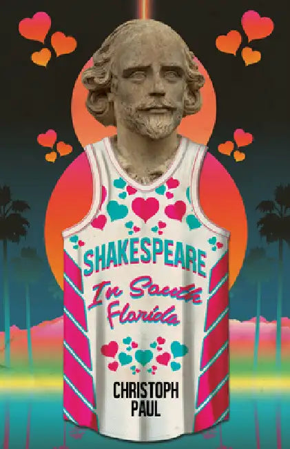 Shakespeare in South Florida by Christoph Paul, Caroline Macon Fleischer