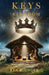 Keys of the Kingdom: Jesus' Divine Obsession? Don't Miss the Only Gospel He Ever Preached by Ken R. Unger
