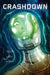 Crashdown Vol. 1 by Tom Garcia