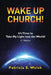 Wake up Church! by Patricia S. Welsh