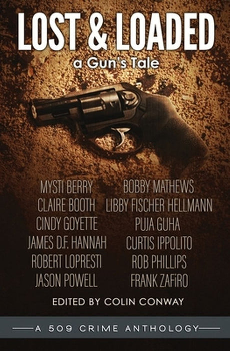 Lost and Loaded: a Gun's Tale by Colin Conway